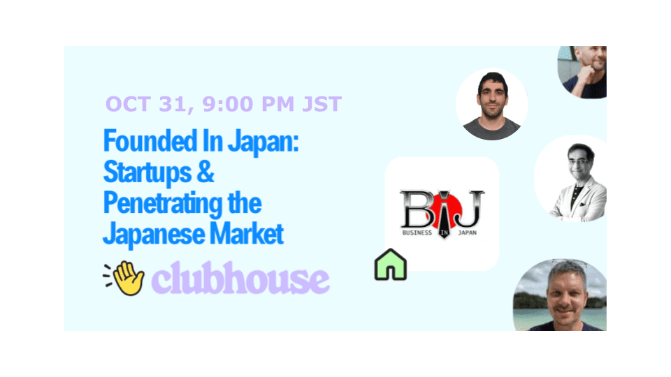Founded In Japan 🇯🇵: Startups & Penetrating the Japanese Market