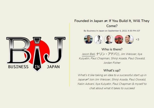 [Founded In Japan] If You Build It, Will They Come?